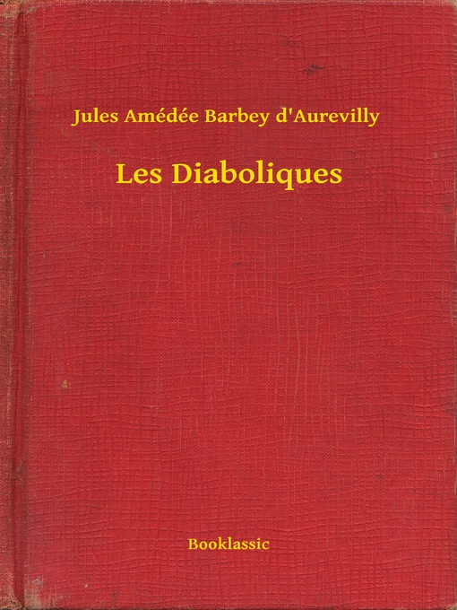 Title details for Les Diaboliques by Jules Amédée Barbey d'Aurevilly - Available